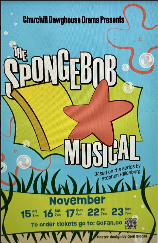 Churchill Dawghouse Drama Presents Sponge Bob the Musical Nov. 15, 16, 17, 22 and 23